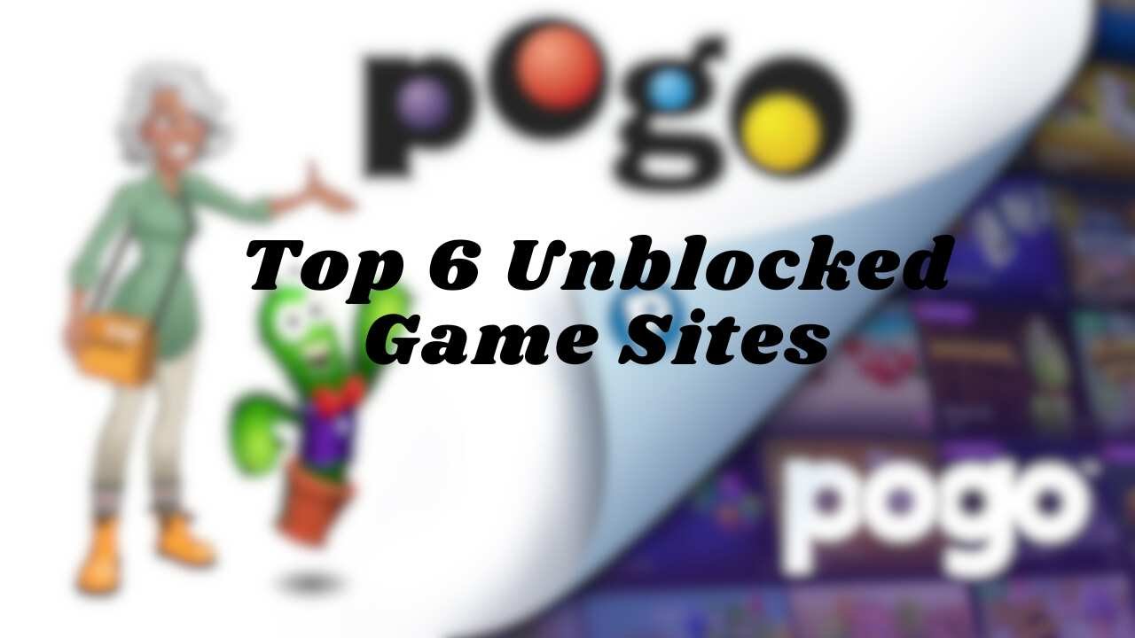 Top 6 Unblocked Game Sites