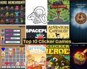 The Best Top 10 Clicker Games You Must Play in 2025